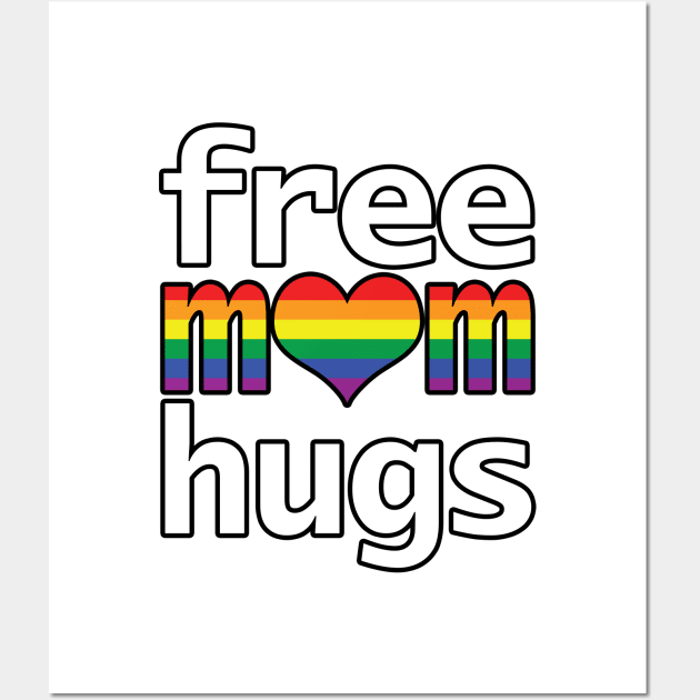 Pride Free Mom Hugs Wall Art by ellenhenryart